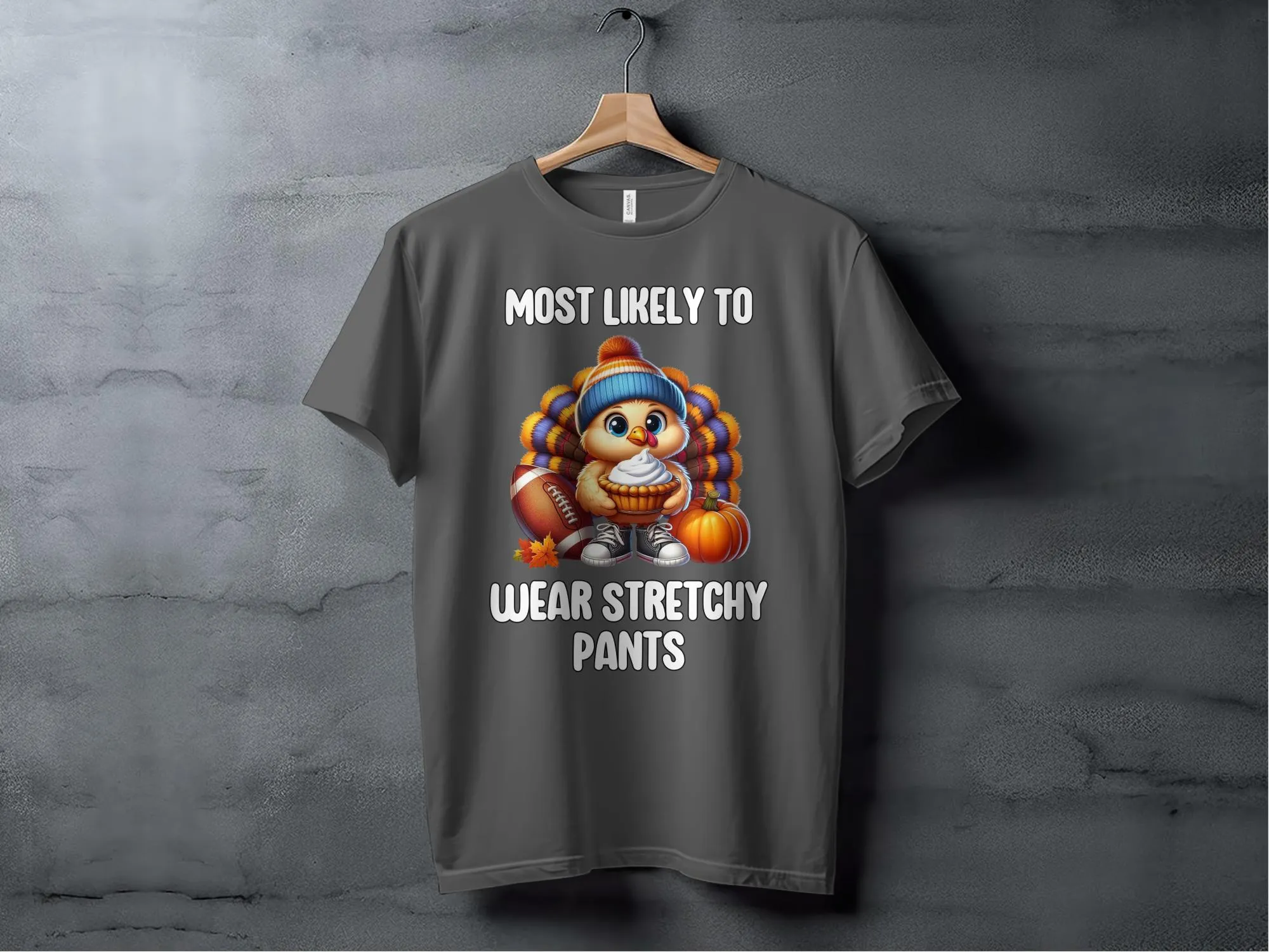 Most likely to wear stretchy pants Thanksgiving turkey shirt funny holiday shirt cute Thanksgiving shirt autumn humor tee