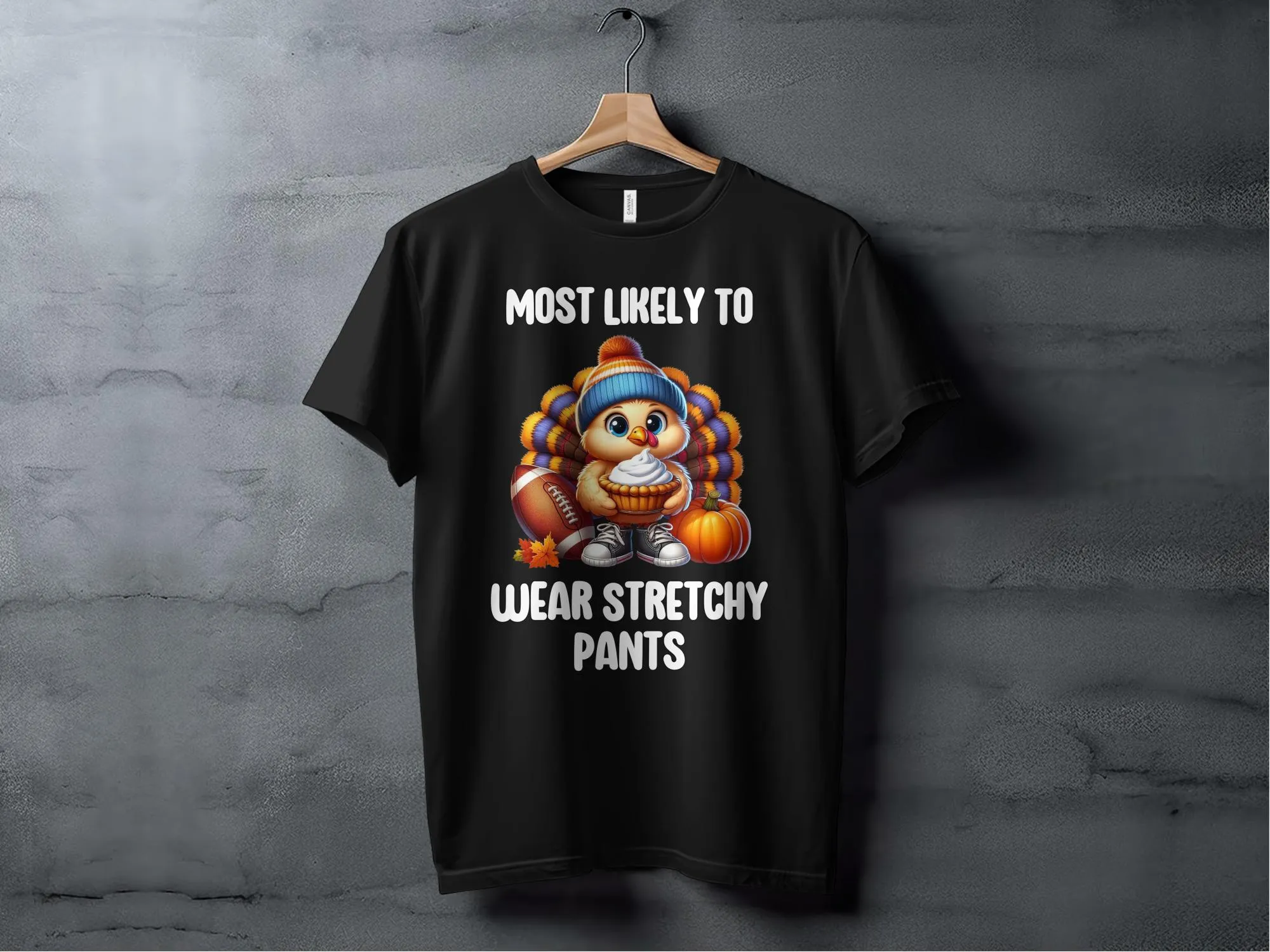 Most likely to wear stretchy pants Thanksgiving turkey shirt funny holiday shirt cute Thanksgiving shirt autumn humor tee