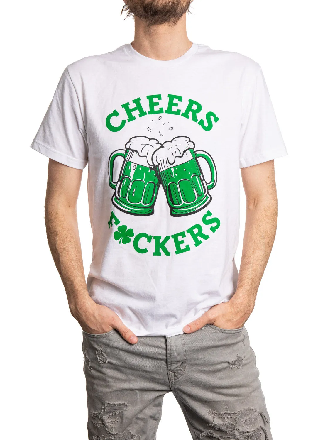 "Cheers F*ckers" T-Shirt - Unisex St. Patrick's Day Shirt